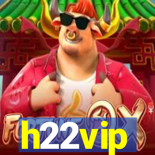 h22vip