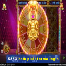 5853 com plataforma login