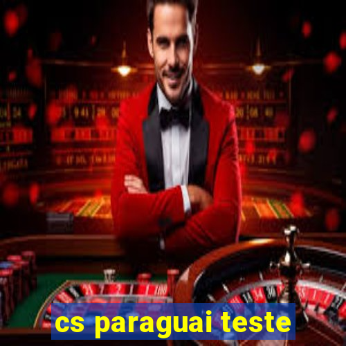 cs paraguai teste