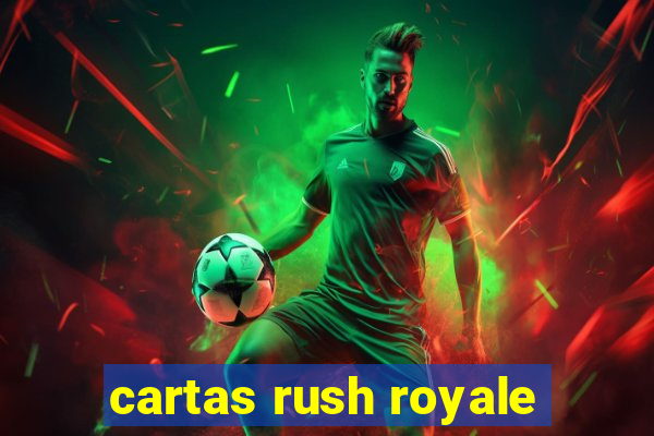 cartas rush royale