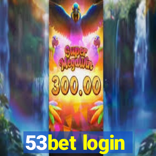 53bet login