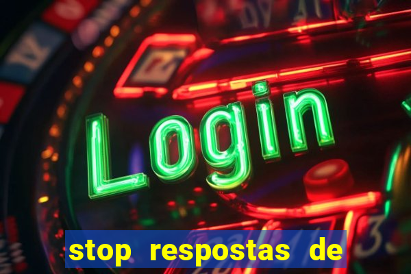 stop respostas de a a z