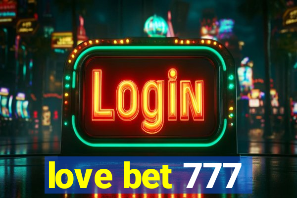 love bet 777