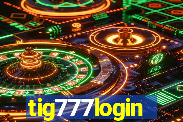 tig777login