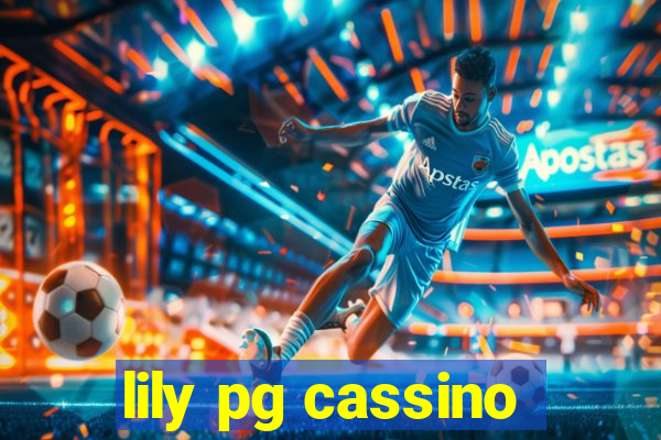 lily pg cassino