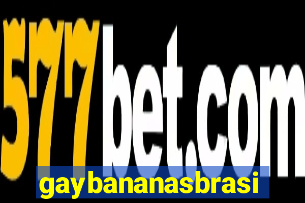 gaybananasbrasil