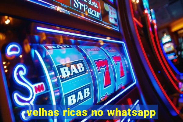 velhas ricas no whatsapp