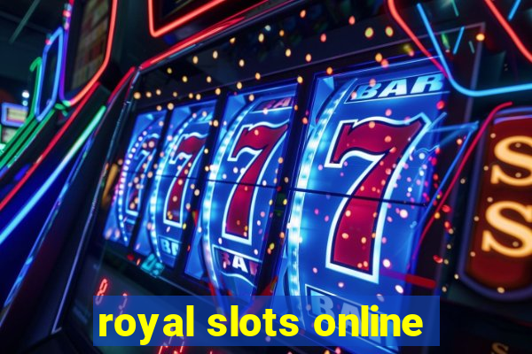 royal slots online