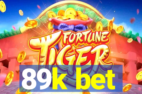 89k bet