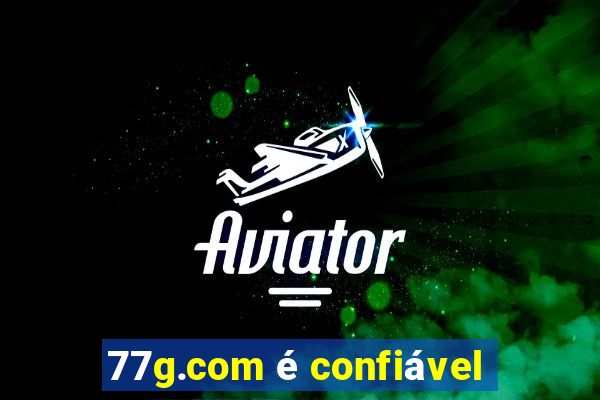 77g.com é confiável