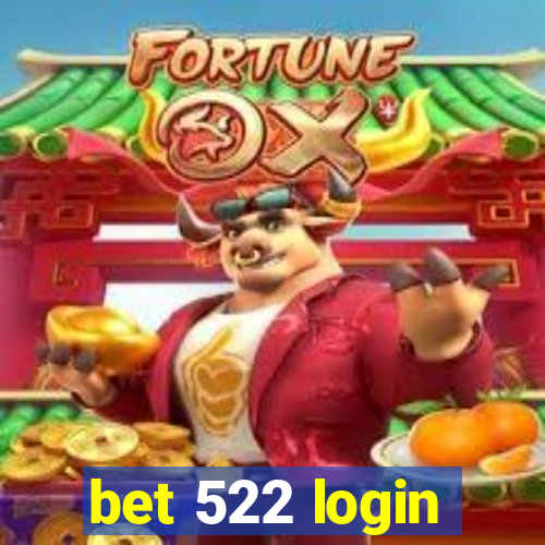 bet 522 login