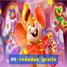 40 rodadas gratis jon bet