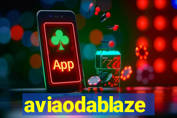 aviaodablaze