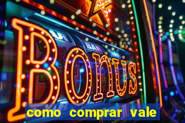 como comprar vale sorte online