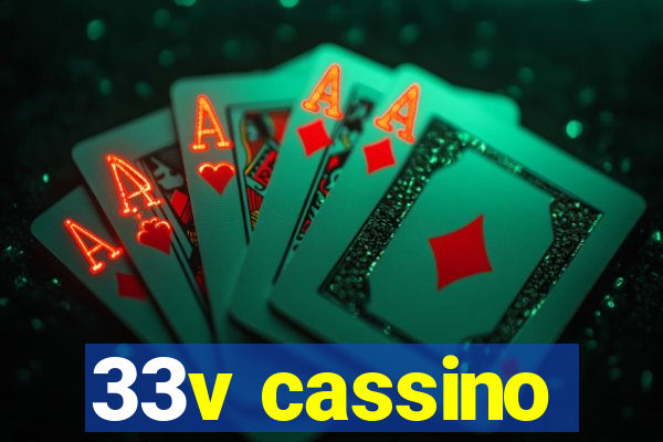 33v cassino