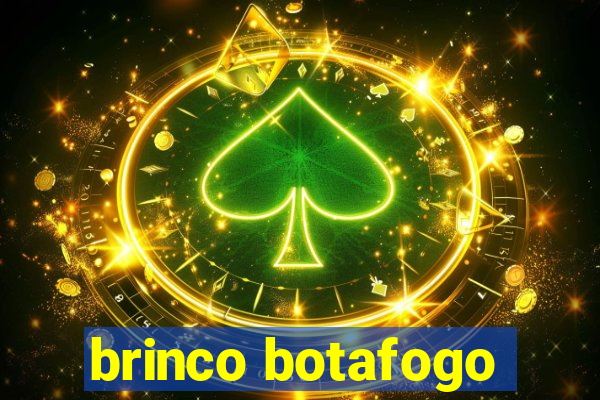 brinco botafogo