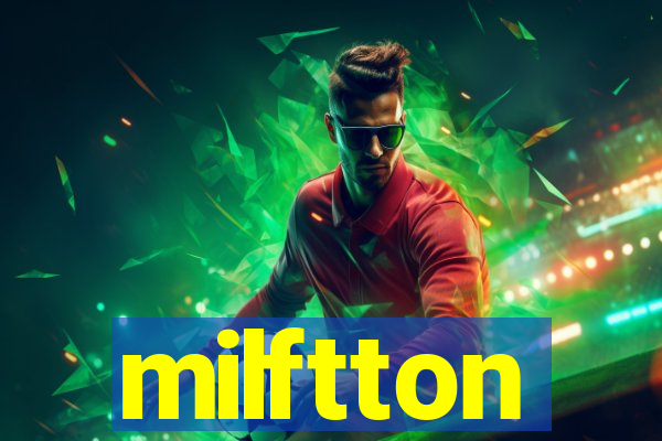 milftton