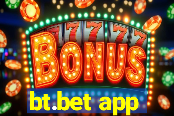 bt.bet app