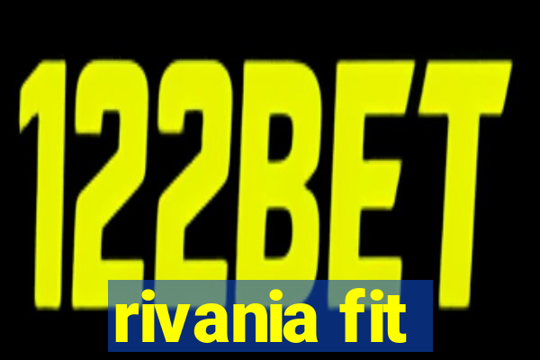 rivania fit