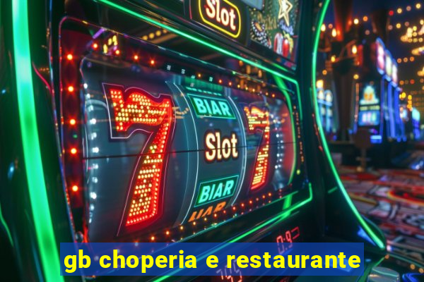 gb choperia e restaurante