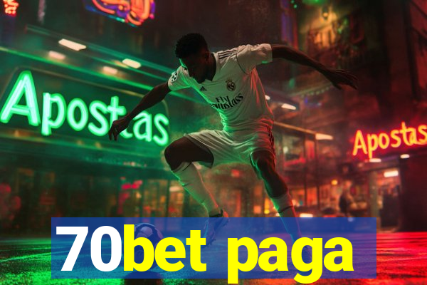 70bet paga