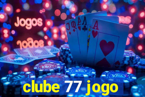 clube 77 jogo