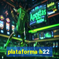 plataforma h22