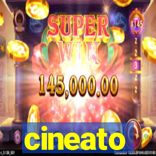 cineato