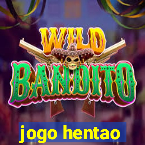 jogo hentao