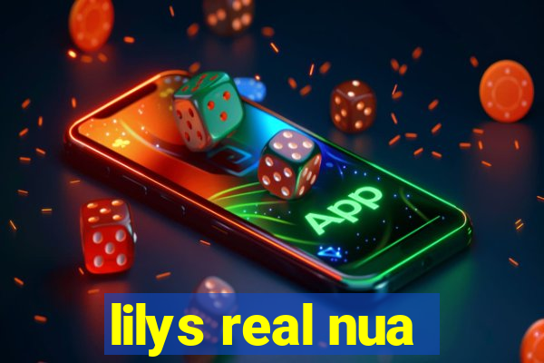 lilys real nua