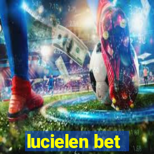 lucielen bet