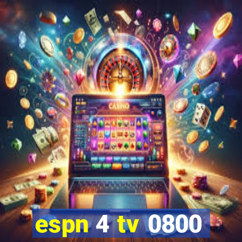 espn 4 tv 0800