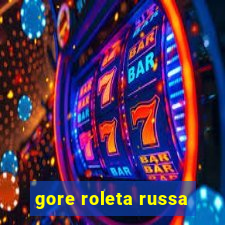 gore roleta russa