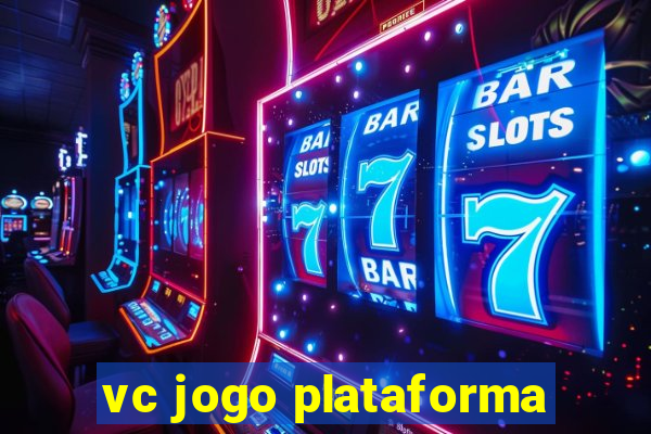 vc jogo plataforma