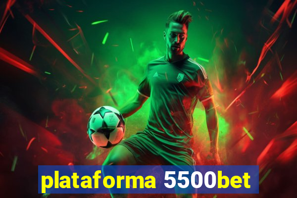 plataforma 5500bet