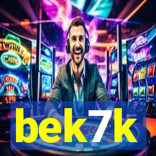 bek7k