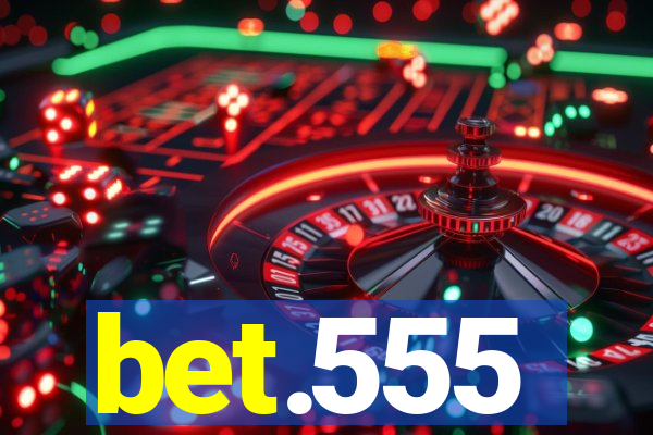 bet.555