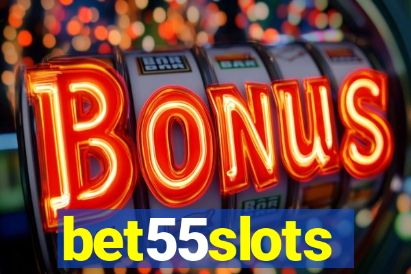 bet55slots