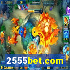 2555bet.com