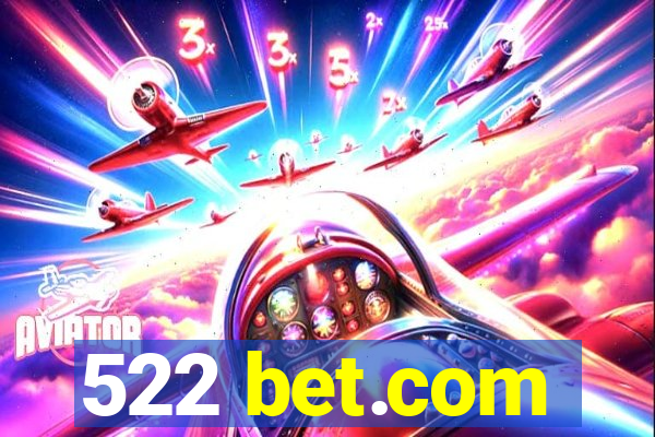 522 bet.com