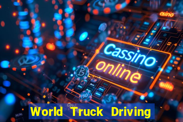 World Truck Driving Simulator Dinheiro Infinito tudo desbloqueado 2024