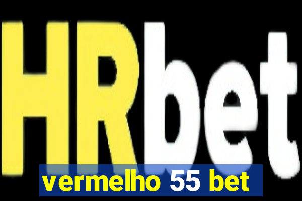 vermelho 55 bet