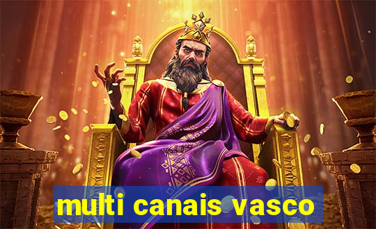 multi canais vasco