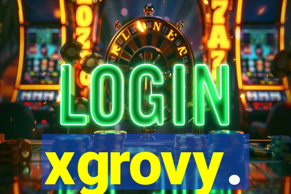 xgrovy.