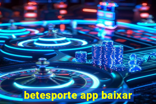 betesporte app baixar