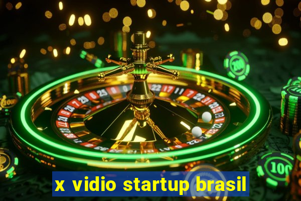 x vidio startup brasil