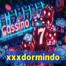 xxxdormindo