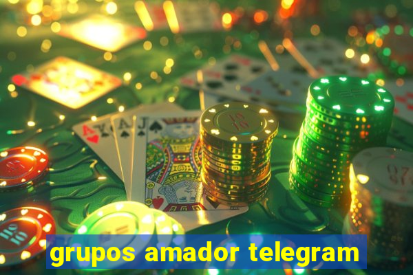 grupos amador telegram