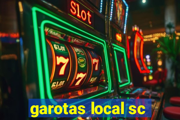 garotas local sc