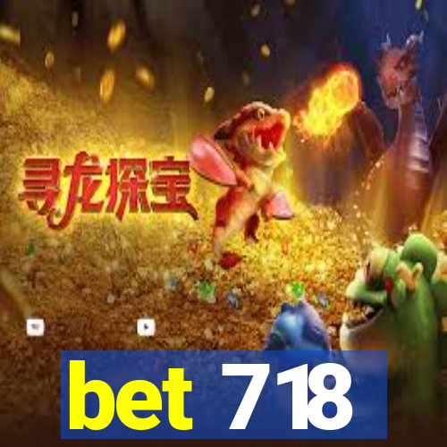 bet 718